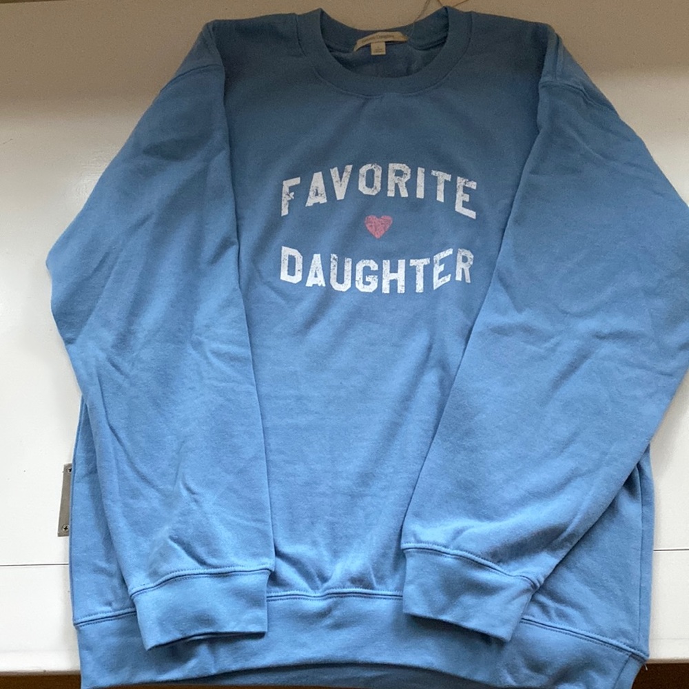 My Favorite Daughter Sweatshirt. Large